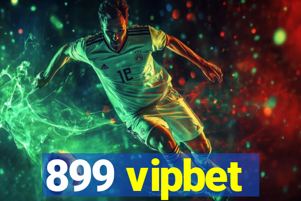 899 vipbet